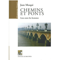 Chemins et ponts. Liens entre les hommes.